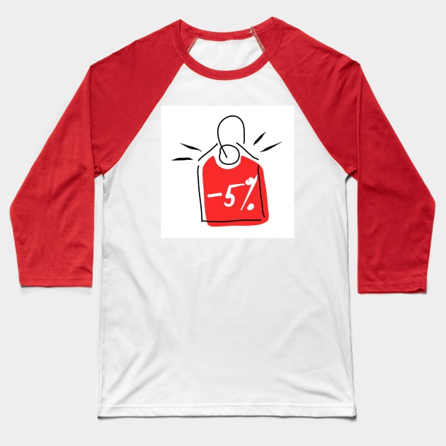 Discount 5%. Promotion, bonus, gift, marketing, advertising. Baseball T-Shirt by grafinya